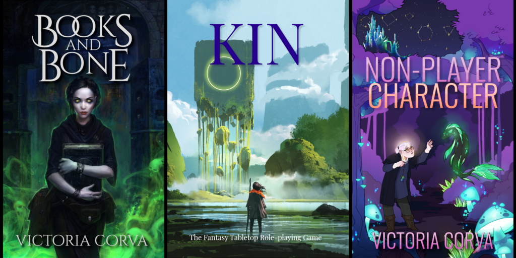 The covers of my first three published books: Books & Bone, Kin: The Fantasy Tabletop Role-playing Game, and Non-Player Character.